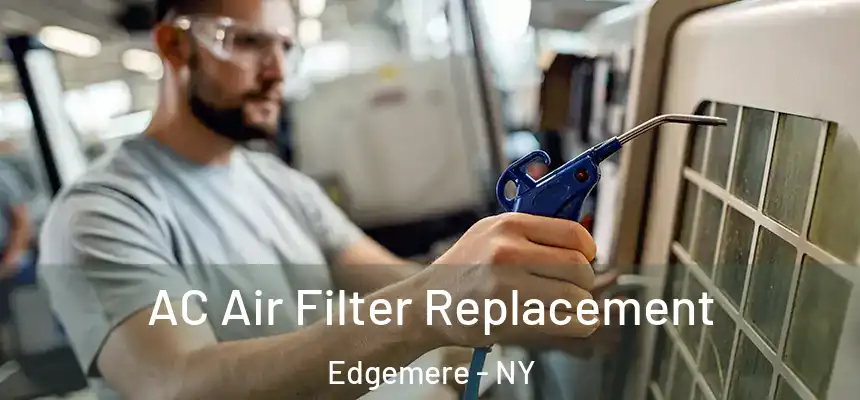  AC Air Filter Replacement Edgemere - NY