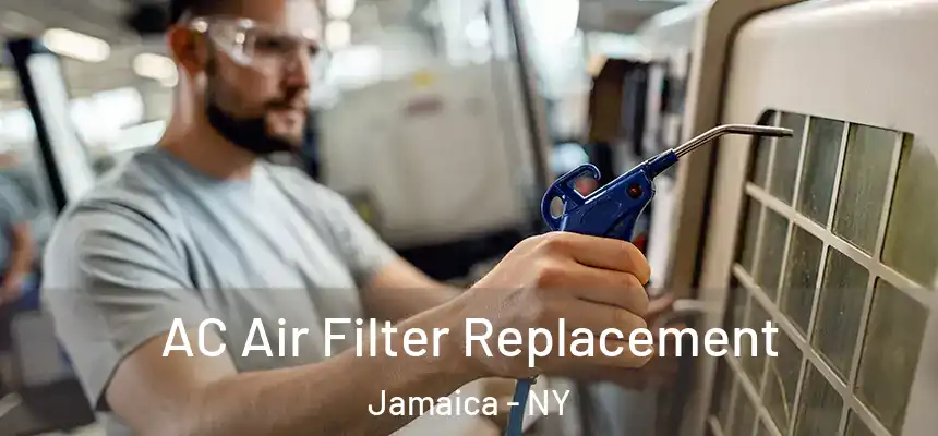  AC Air Filter Replacement Jamaica - NY