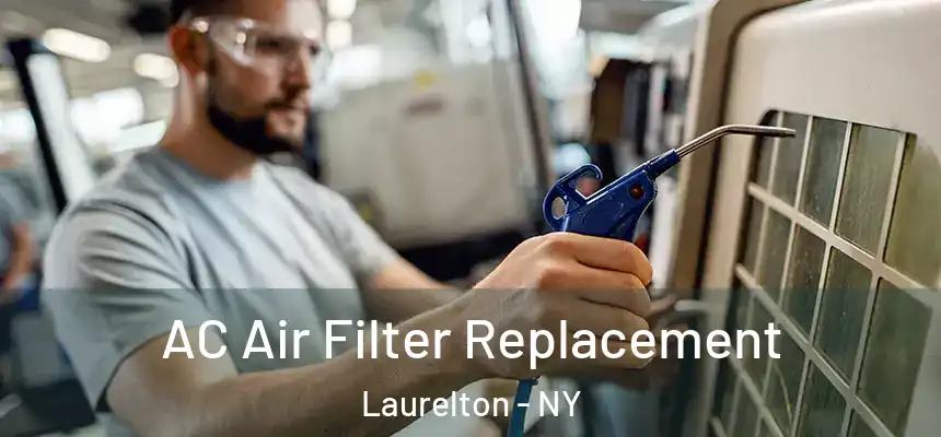  AC Air Filter Replacement Laurelton - NY