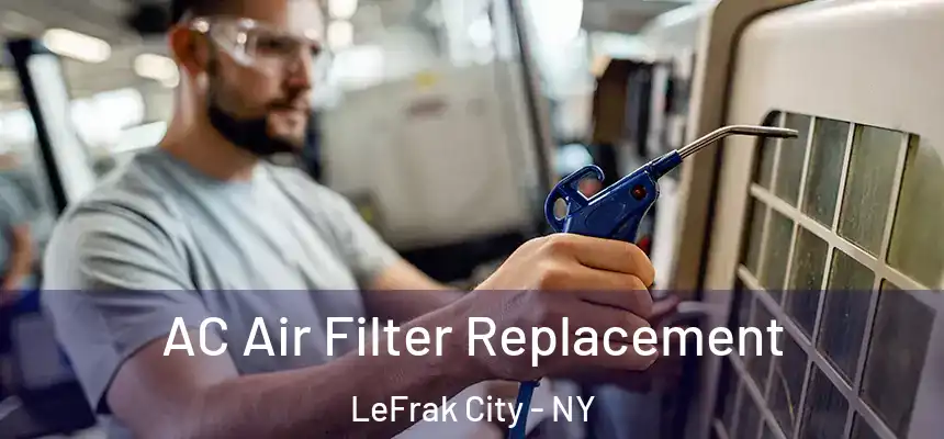  AC Air Filter Replacement LeFrak City - NY