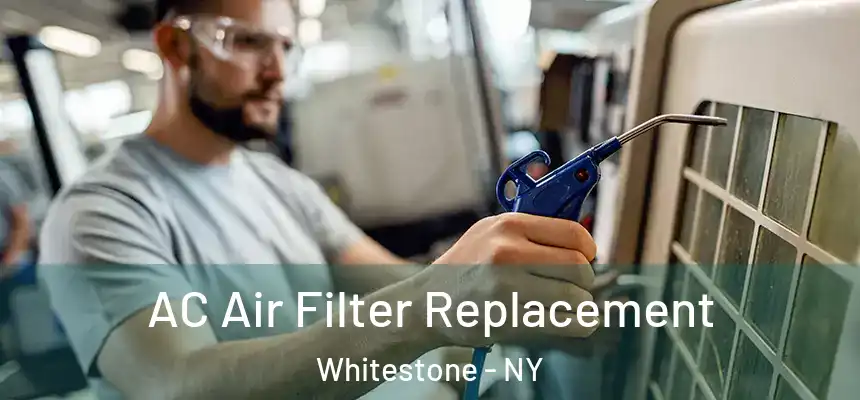  AC Air Filter Replacement Whitestone - NY