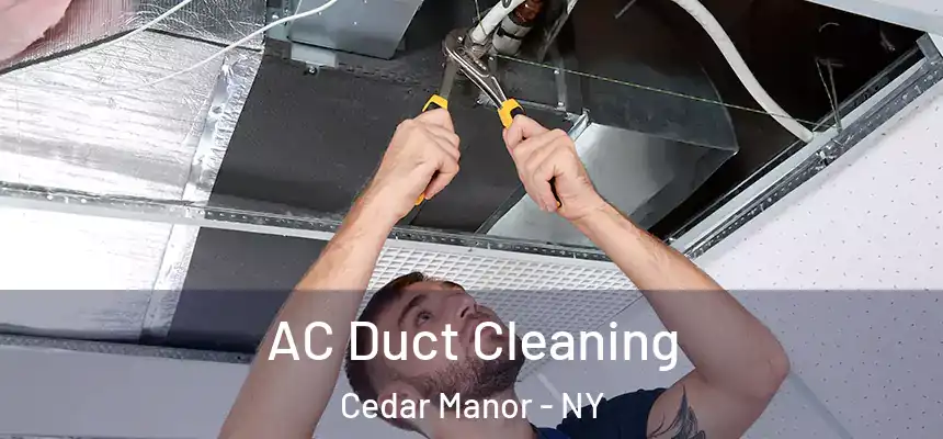  AC Duct Cleaning Cedar Manor - NY