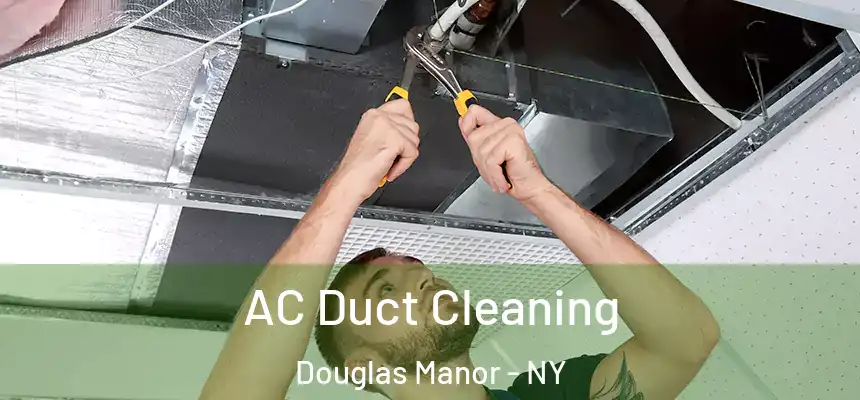  AC Duct Cleaning Douglas Manor - NY