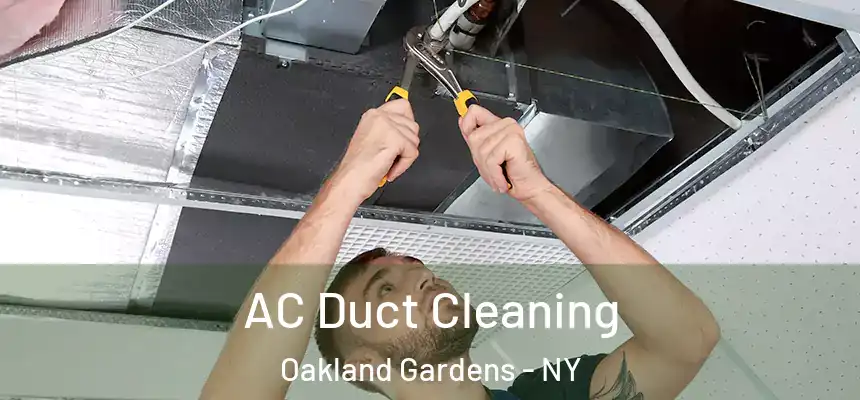 AC Duct Cleaning Oakland Gardens - NY