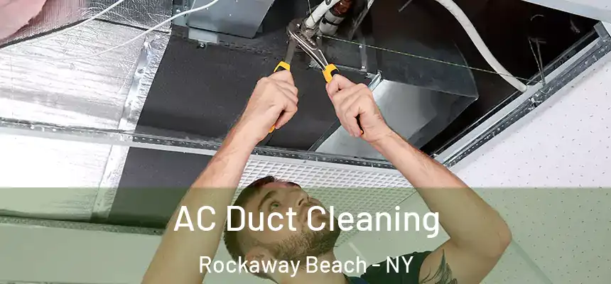  AC Duct Cleaning Rockaway Beach - NY