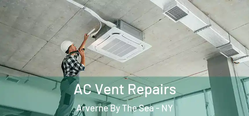 AC Vent Repairs Arverne By The Sea - NY