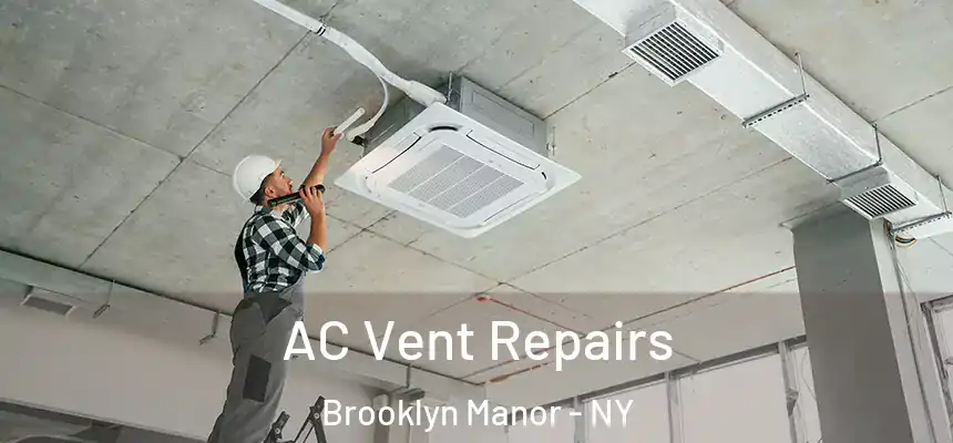  AC Vent Repairs Brooklyn Manor - NY