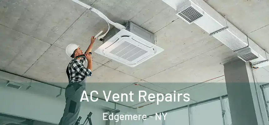  AC Vent Repairs Edgemere - NY