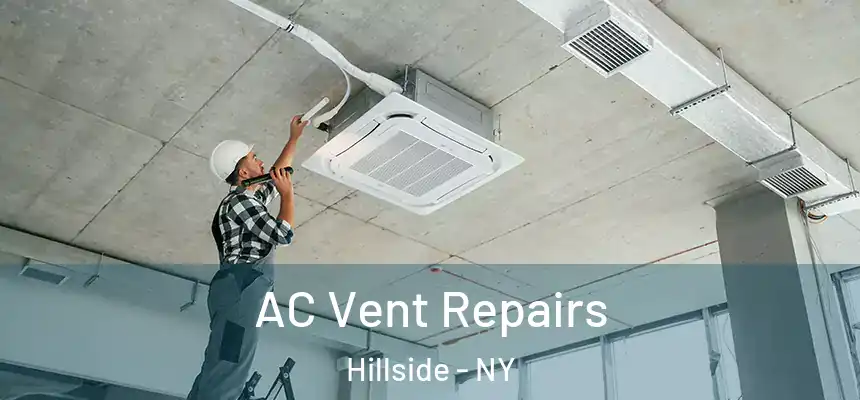  AC Vent Repairs Hillside - NY