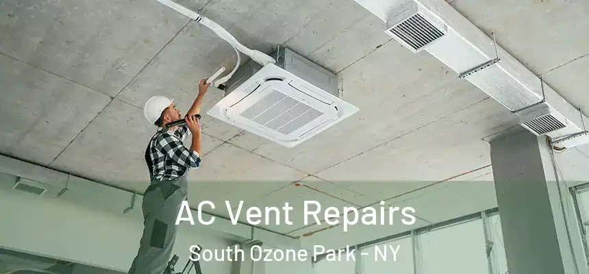AC Vent Repairs South Ozone Park - NY