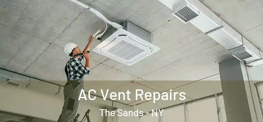  AC Vent Repairs The Sands - NY