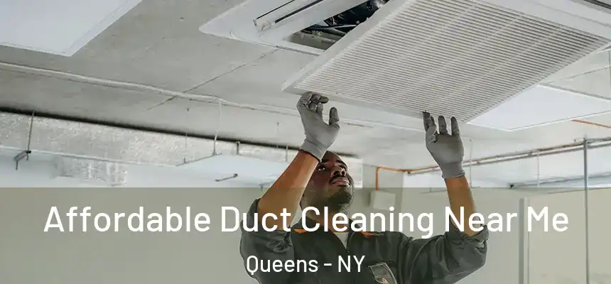  Affordable Duct Cleaning Near Me Queens - NY
