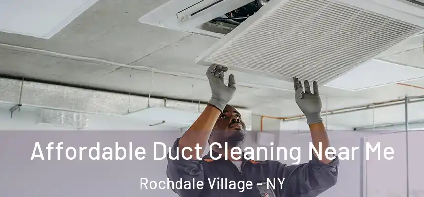 Affordable Duct Cleaning Near Me Rochdale Village - NY