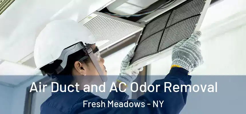  Air Duct and AC Odor Removal Fresh Meadows - NY