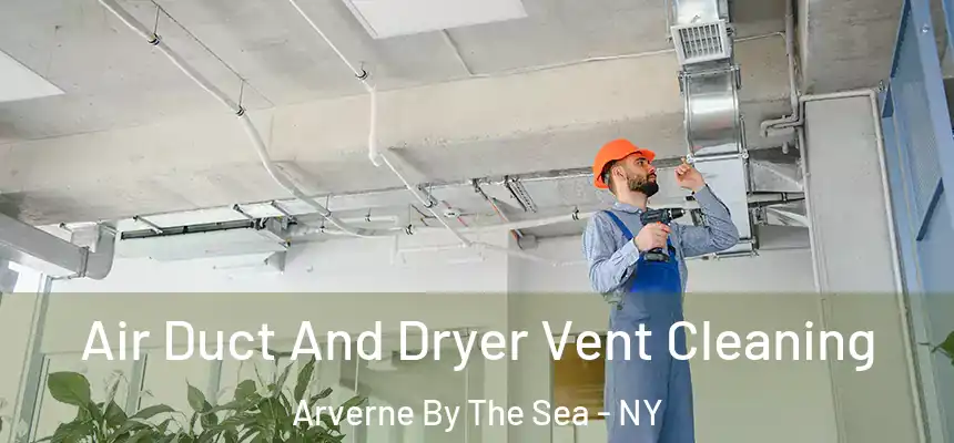  Air Duct And Dryer Vent Cleaning Arverne By The Sea - NY