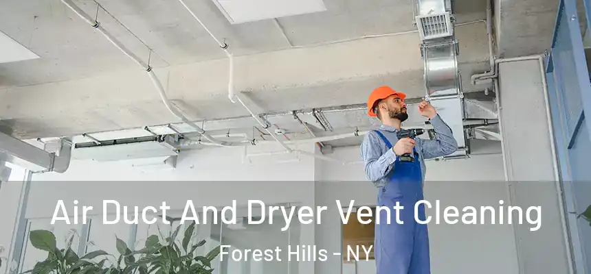  Air Duct And Dryer Vent Cleaning Forest Hills - NY