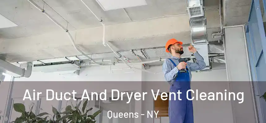  Air Duct And Dryer Vent Cleaning Queens - NY