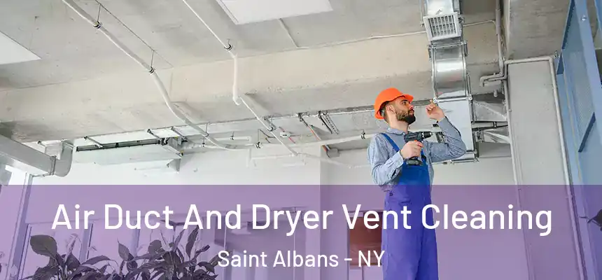  Air Duct And Dryer Vent Cleaning Saint Albans - NY