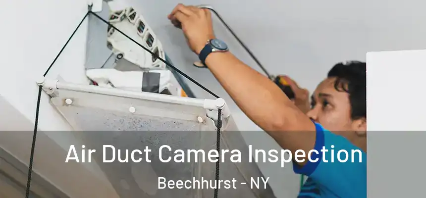  Air Duct Camera Inspection Beechhurst - NY