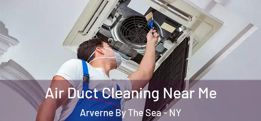 Air Duct Cleaning Near Me Arverne By The Sea - NY