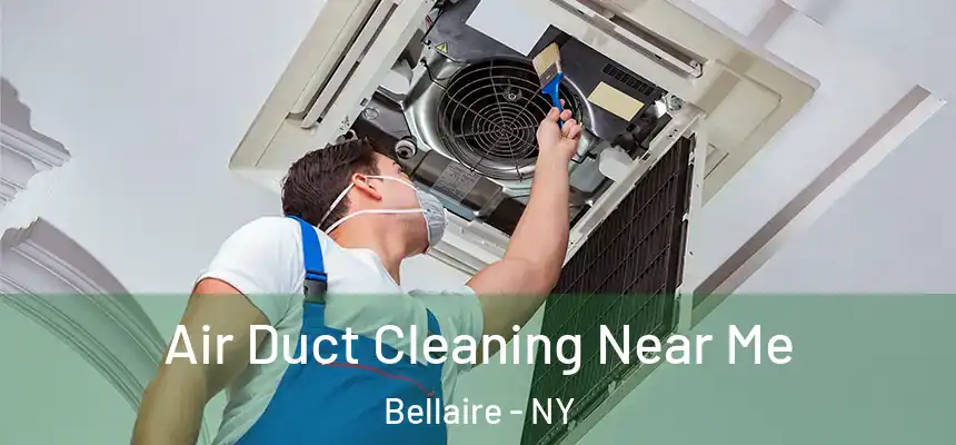 Air Duct Cleaning Near Me Bellaire - NY