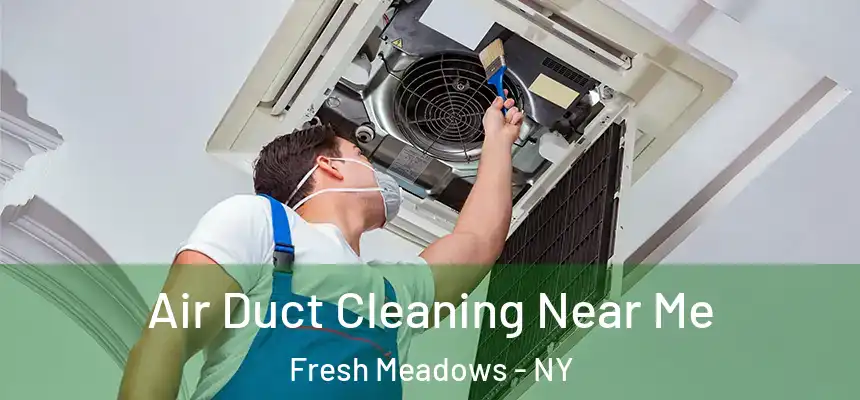  Air Duct Cleaning Near Me Fresh Meadows - NY