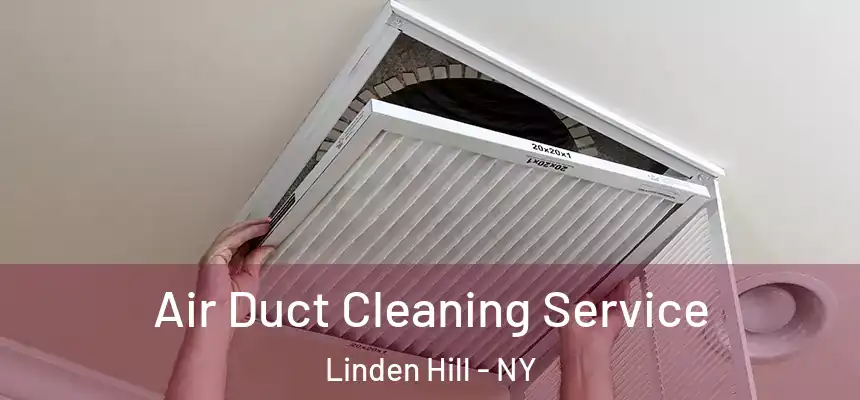 Air Duct Cleaning Service Linden Hill - NY