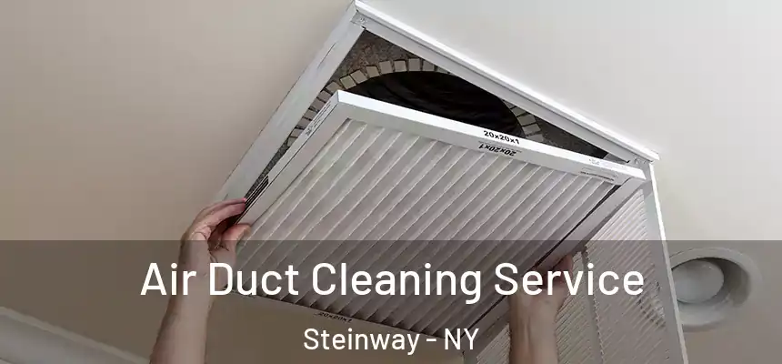  Air Duct Cleaning Service Steinway - NY