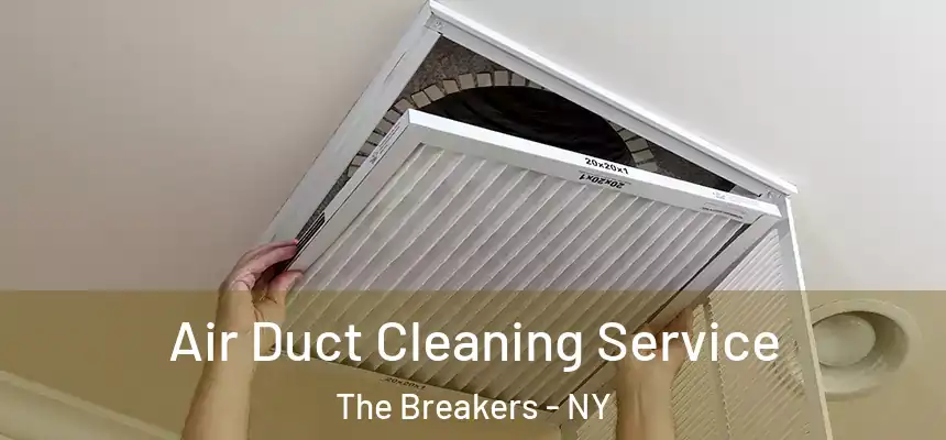 Air Duct Cleaning Service The Breakers - NY