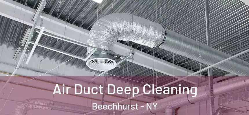  Air Duct Deep Cleaning Beechhurst - NY