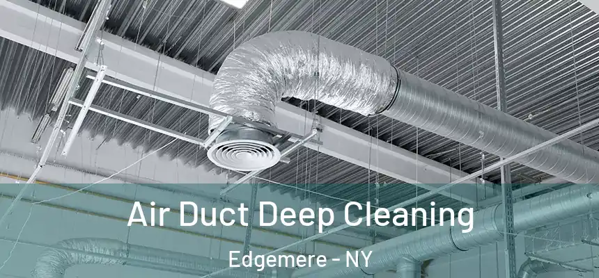 Air Duct Deep Cleaning Edgemere - NY