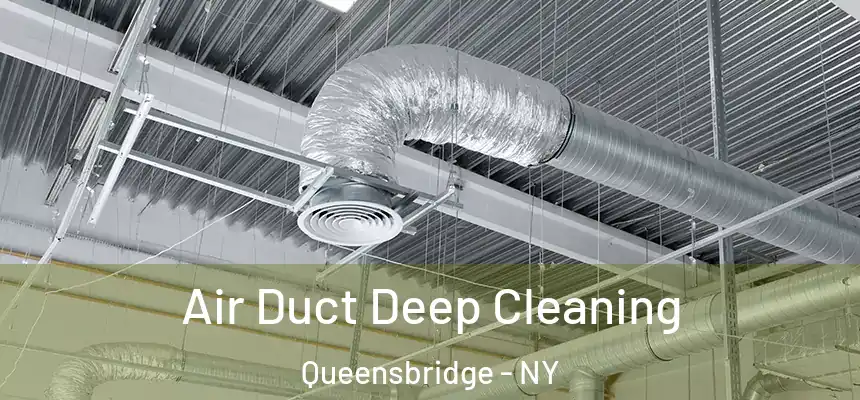  Air Duct Deep Cleaning Queensbridge - NY