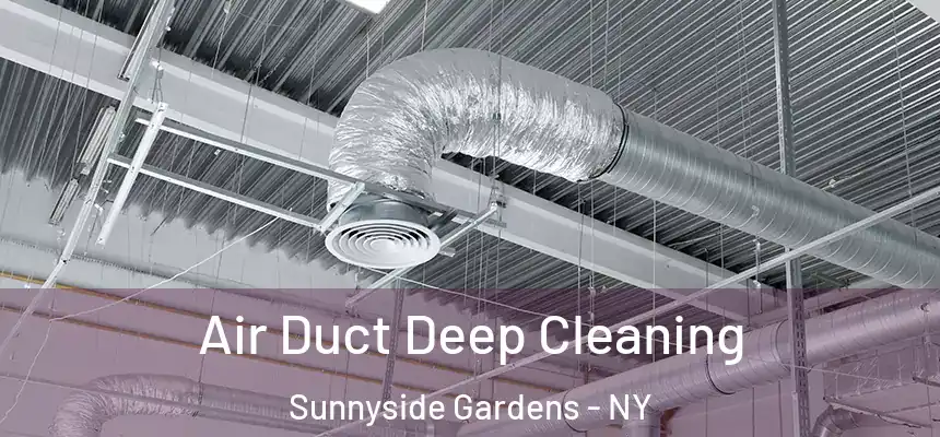  Air Duct Deep Cleaning Sunnyside Gardens - NY