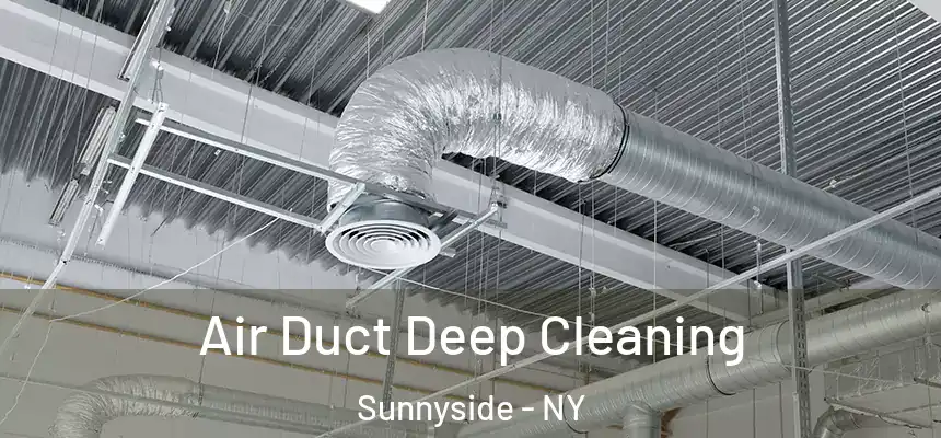 Air Duct Deep Cleaning Sunnyside - NY