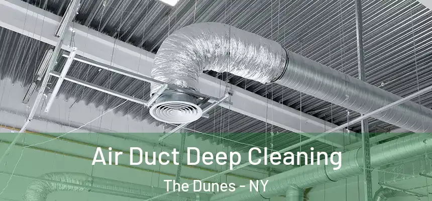  Air Duct Deep Cleaning The Dunes - NY