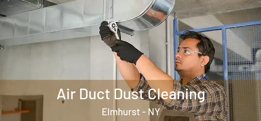  Air Duct Dust Cleaning Elmhurst - NY