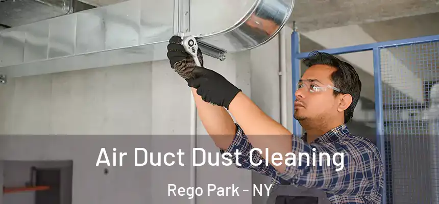  Air Duct Dust Cleaning Rego Park - NY