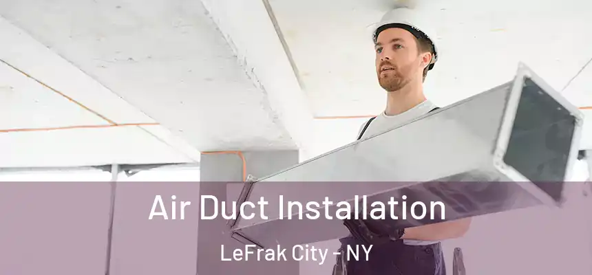  Air Duct Installation LeFrak City - NY