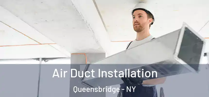  Air Duct Installation Queensbridge - NY