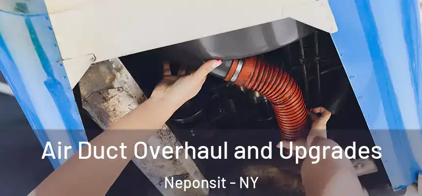  Air Duct Overhaul and Upgrades Neponsit - NY