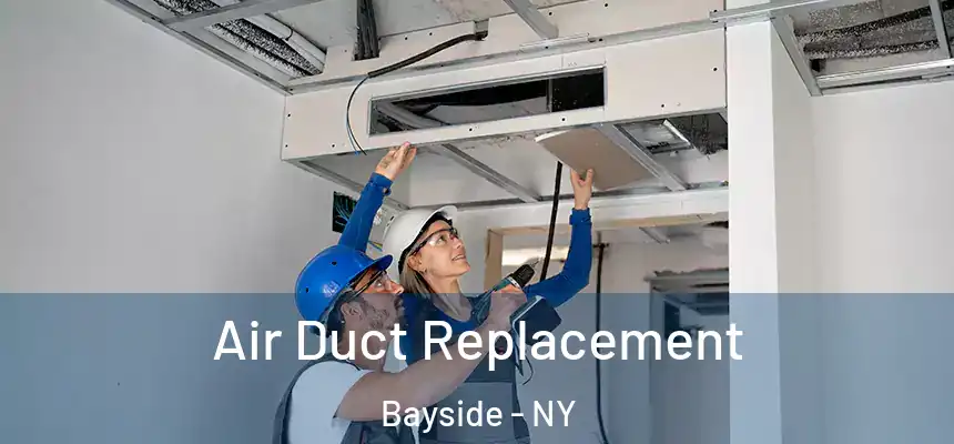  Air Duct Replacement Bayside - NY