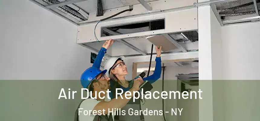  Air Duct Replacement Forest Hills Gardens - NY