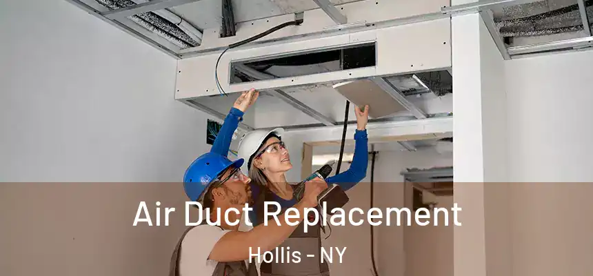  Air Duct Replacement Hollis - NY