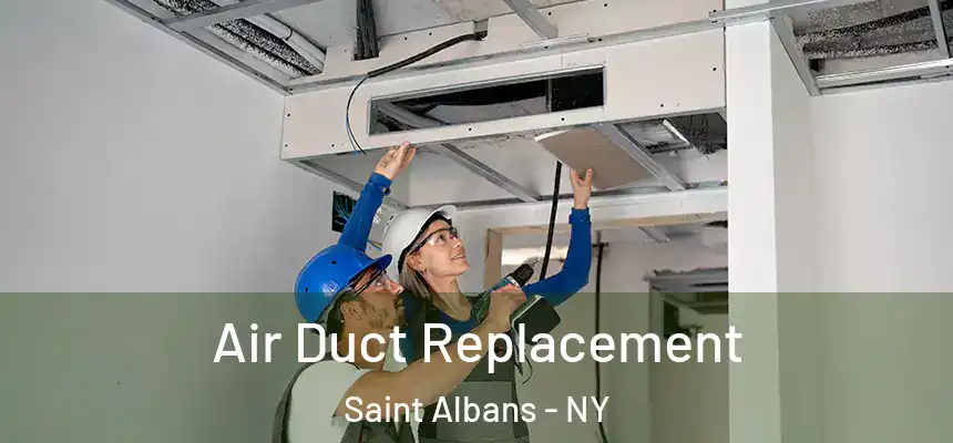  Air Duct Replacement Saint Albans - NY