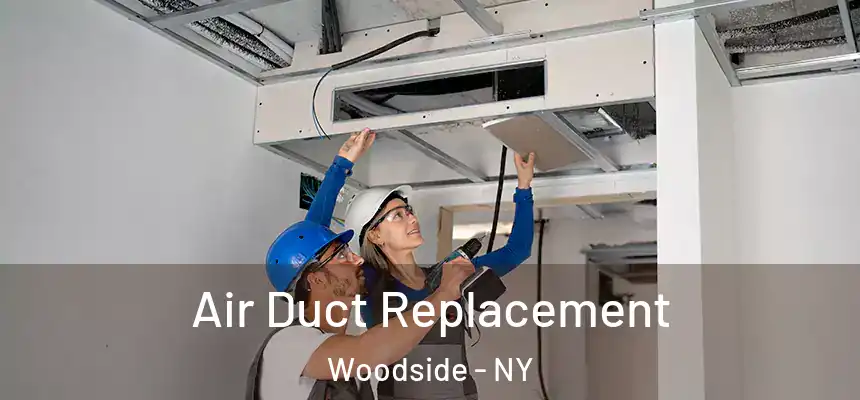  Air Duct Replacement Woodside - NY