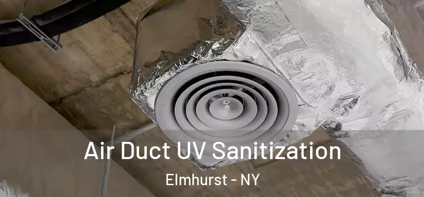  Air Duct UV Sanitization Elmhurst - NY