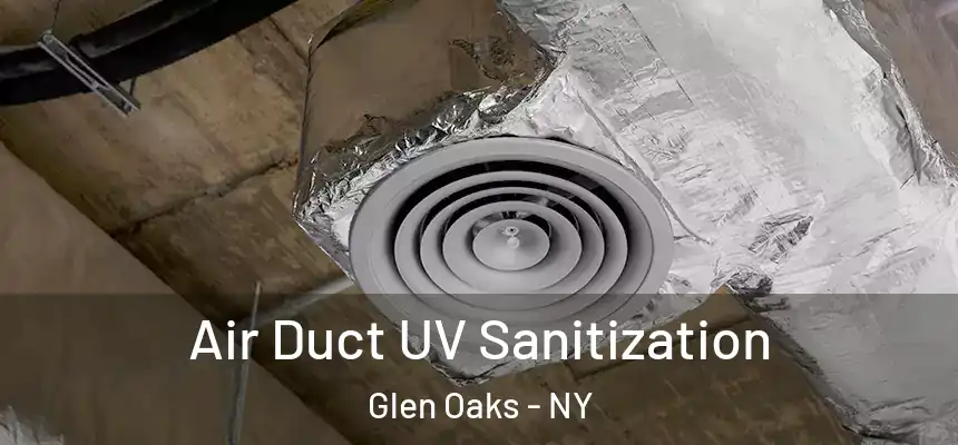  Air Duct UV Sanitization Glen Oaks - NY