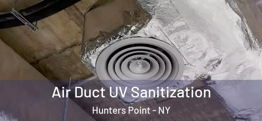  Air Duct UV Sanitization Hunters Point - NY