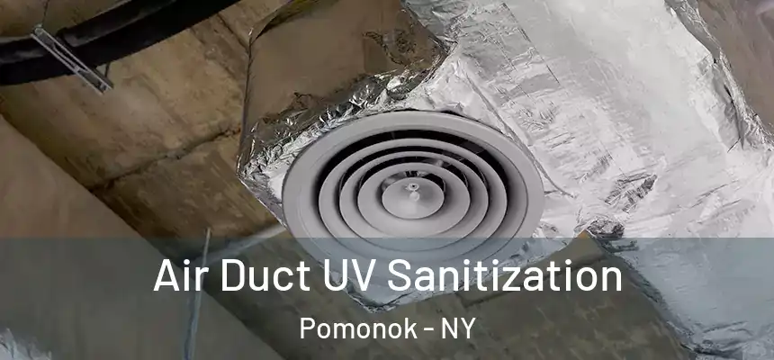  Air Duct UV Sanitization Pomonok - NY