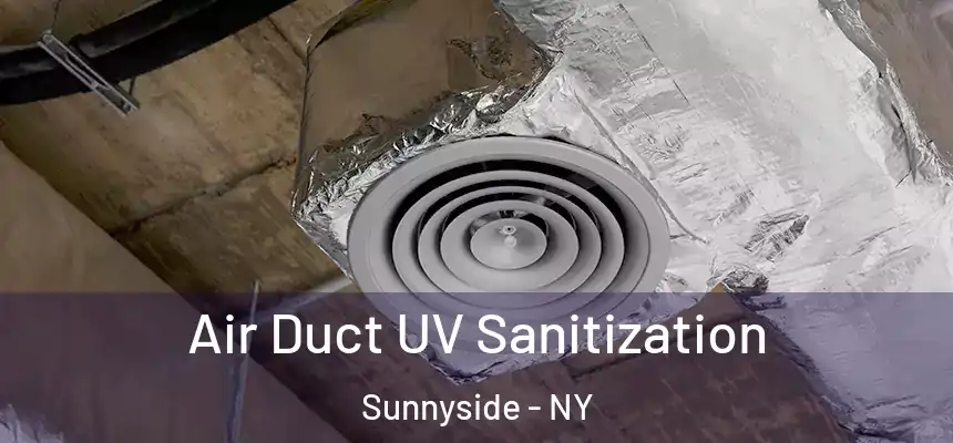  Air Duct UV Sanitization Sunnyside - NY